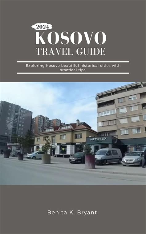 2024 Kosovo Travel Guide Exploring Kosovo Beautiful