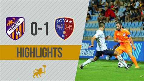 APL Matchday 3 Urartu FC Van FC 0 1 Full Highlights YouTube