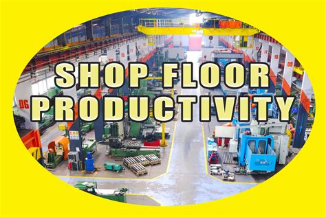 Shop Floor Productivity! – The Consultiger Blog