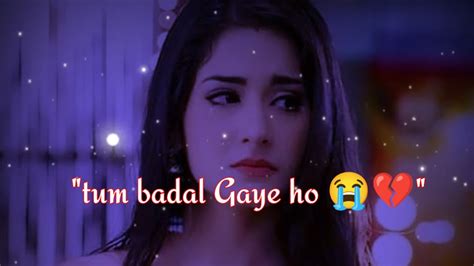 Tum Badal Gaye Ho 💔😭 Sad Poetry Status L Sad Heartbroken Status L Sad