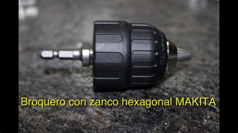 Broquero Con Zanco Hexagonal Makita Youtube