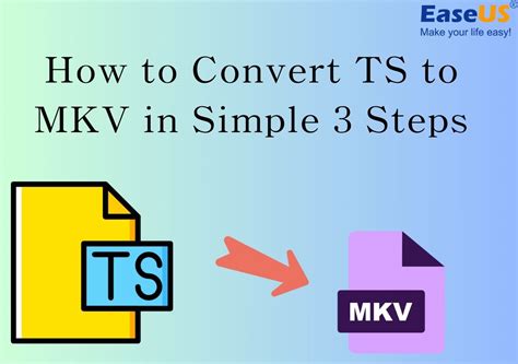 How To Convert Ts To Mkv In Simple Step Easeus