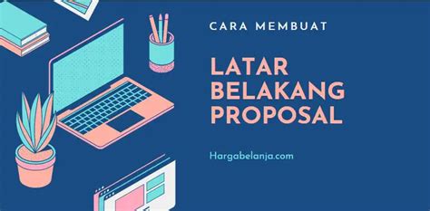 Cara Membuat Latar Belakang Proposal Penelitian Skripsi Update 2024