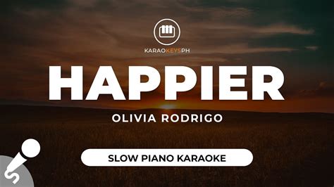 Happier Olivia Rodrigo Slow Piano Karaoke Youtube Music