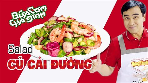 SALAD CỦ CẢI ĐƯỜNG - Công thức của MC Quyền Linh | Bữa Cơm Gia Đình ...