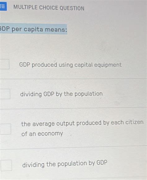 Solved MULTIPLE CHOICE QUESTION SDP Per Capita Means GDP Produced