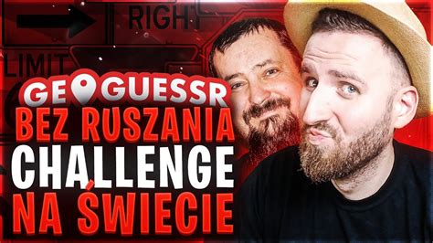 Bez Ruszania Challenge Na Wiecie Geoguessr Coolphone Youtube