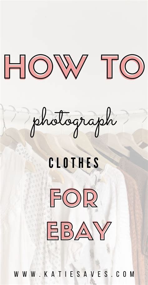 How To Photograph Clothes For Ebay Ebay For Beginners Katie Saves