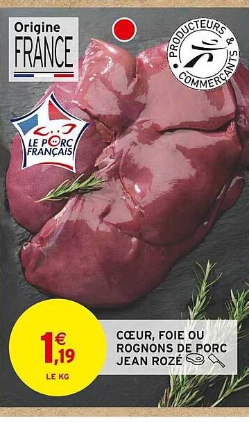 Promo C Ur Foie Ou Rognons De Porc Jean Roz Chez Intermarch