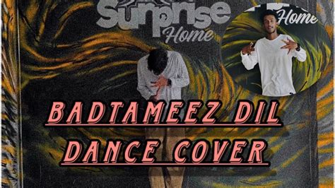 BADTAMEEZ DIL DANCE COVER - YouTube