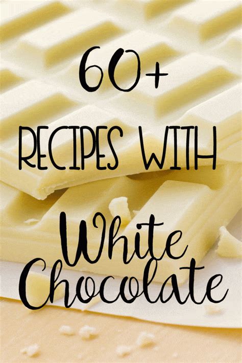 Recipes with White Chocolate - Domestically Speaking