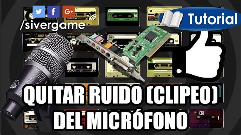 Como Quitar El Ruido Molesto Del Micr Fono En Windows Clipeo