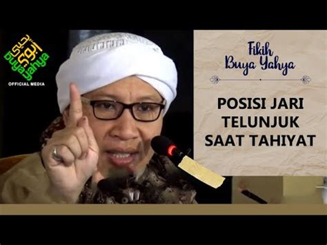 Posisi Jari Telunjuk Saat Tahiyat Buya Yahya Youtube