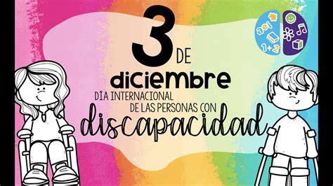 Dia Internacional De Las Personas Con Discapacidad De Diciembre