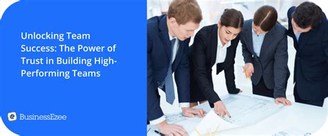 Unlocking Team Success: The Power of Trust in Building High-Performing ... 