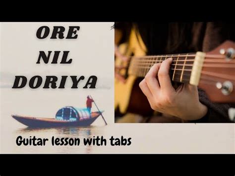 Ore Nil Doriya Guitar Lesson With Tabs Notation Lead Notes