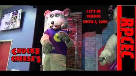 Chuck E Cheese Lets Be Friends Edison Nj Show 3 2022 Now 20