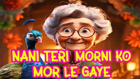 Storytime with Nani: Nani Teri Morni Ko Mor Le Gaye | Kids Nursery ...