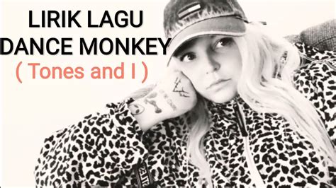 Lirik Lagu Dance Monkey Tones And I Youtube