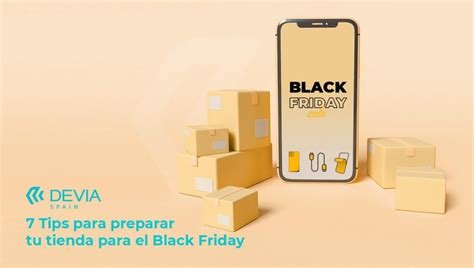 Tips Para Preparar Tu Tienda Para El Black Friday Blog Devia Spain