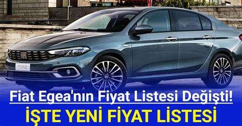 FİAT Egea nın Yeni Fiyat Listesi Açıklandı