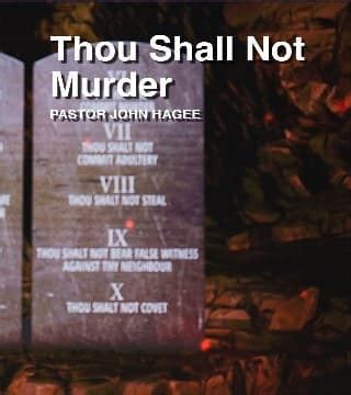 John Hagee - Thou Shall Not Murder » Watch 2022 online sermons