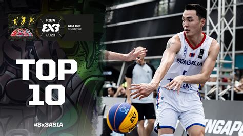 BEST PLAYS TOP 10 FIBA 3x3 Asia Cup 2023 YouTube