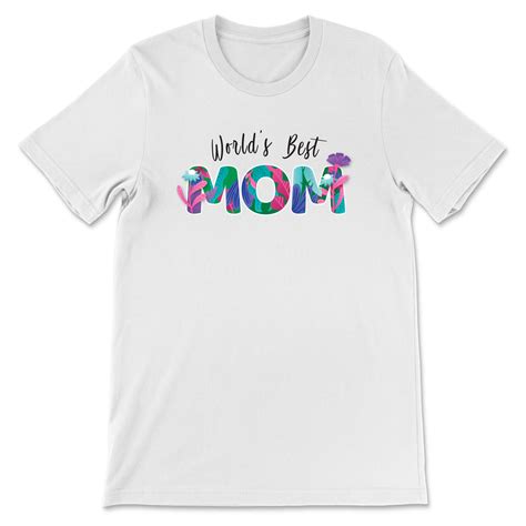 Worlds Best Mom T Shirt Subliworks