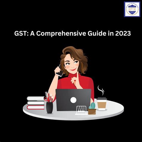 Gst A Comprehensive Guide In 2023