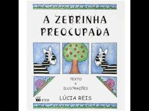 Leitura do Livro A Zebrinha Preocupada de Lúcia Reis YouTube