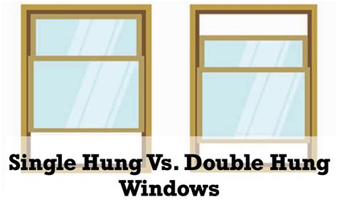 What Are The Differences Between Single Hung And Double Hung Windows