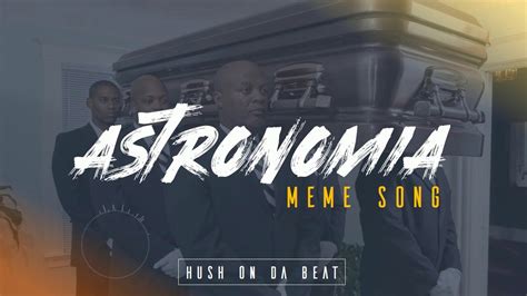 Vicetone And Tony Igy Astronomia[afro Pop] Coffin Meme Beat Youtube