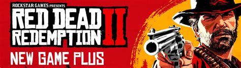 Red Dead Redemption 2 New Game Plus At Red Dead Redemption 2 Nexus