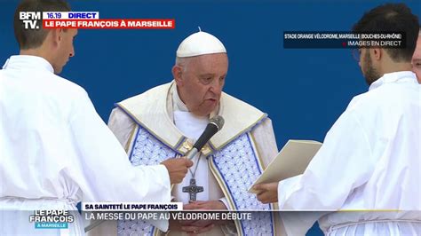 Bonjour Marseille bonjour la France la messe du pape François au