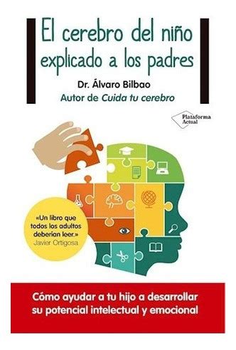 Libro El Cerebro Del Ni O Explicado A Los Padres De Alvaro Meses Sin