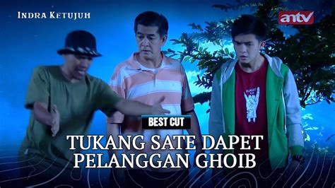 Hiii Sundel Bolong Pesan Sate Tusuk Best Cut Indra Ketujuh Antv