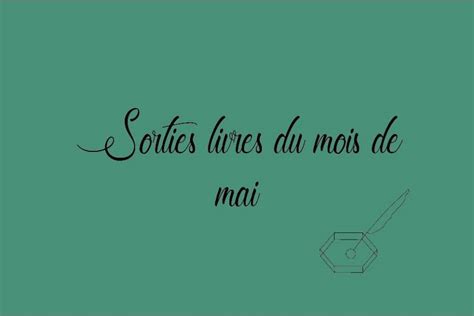 Sorties Livres Du Mois De Mai Le Blog De L Dition Fran Aise