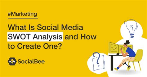 What Is Social Media Swot Analysis And How To Create One Socialbee