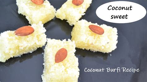 Coconut Barfi Recipe Nariyal Barfi Thengai Burfi Coconut Fudge