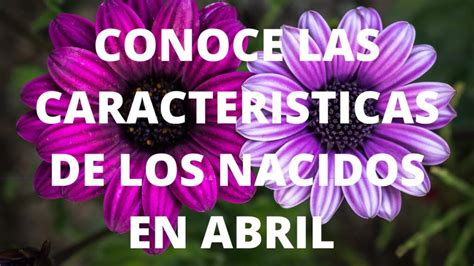 Caracter Sticas De Los Nacidos En Abril Astrolog A Wiki