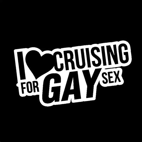 I Love Cruising For Gay Sex Car Auto Decal Sticker Decal