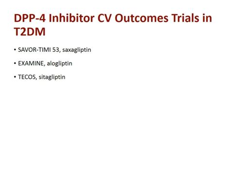 Ppt T2dm Cv Safety And Efficacy Dpp 4 Inhibitors In Focus Powerpoint Presentation Id8937519