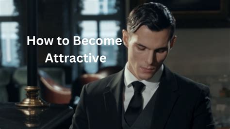 How To Become More Attractive 10 Tips Youtube