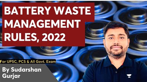 Battery Waste Management Rules By Sudarshan Gurjar Upsc Ias