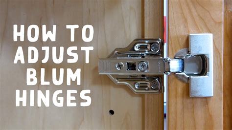 How Do You Adjust Blum Cabinet Hinges That Won T Close Resnooze