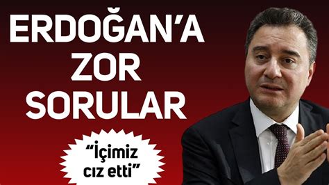 Ali Babacan dan AKP nin kalesinde Erdoğan a zor sorular İçimiz cız