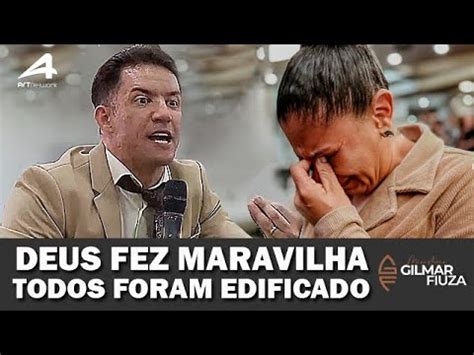 Pr Gilmar Fiuza Surreal a presença de Deus nesse congresso todos