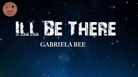 Ill Be There Gabriela Bee Video Lyric Stanliy Lyrics YouTube