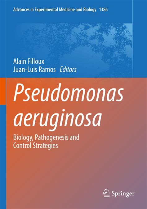 Pseudomonas aeruginosa: Biology, Pathogenesis and Control Strategies ...