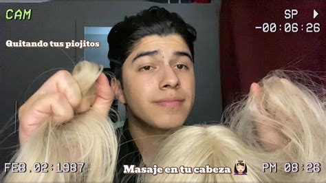 ASMR Roleplay Te Quito Los Piojitos Y Masajeo Tu Cabecita Daviid